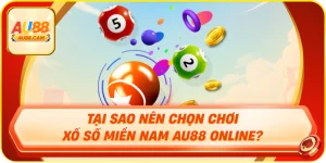 Giới thiệu về xổ số miền nam au88 Tại sao nên chọn chơi xổ số miền nam au88 online?